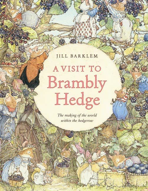 The illustrated cover of "A Visit to Brambly Hedge by Jill Barklem" features mice in clothes gathering berries and interacting in a lush, green hedge, from her classic hedgerow stories.