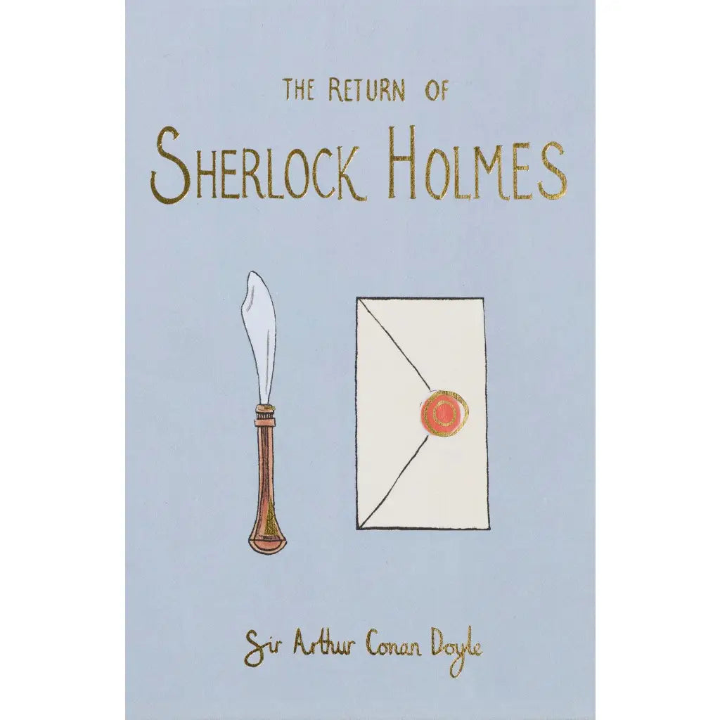 The Return of Sherlock Holmes Collector's Edition hardcover features a pastel blue cover with a feather quill, sealed envelope, and Sir Arthur Conan Doyle’s name in gold and orange text.