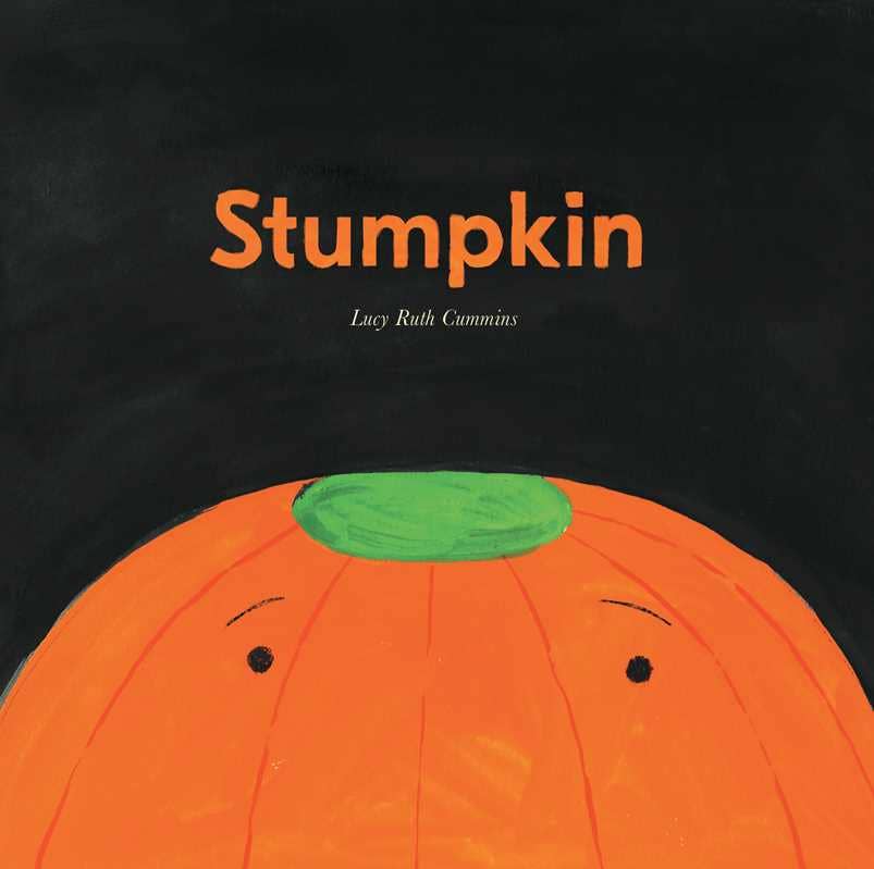 Book cover of Stumpkin by Lucy Ruth Cummins: a stemless jack-o-lantern with an expressive face stands out against a black background, evoking Halloween charm.