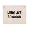 White long live boyhood banner. 